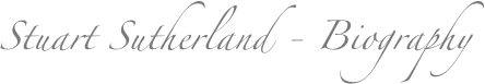 Stuart Sutherland - Biography